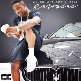 Troy Ave - Major Without A Deal Reloaded
